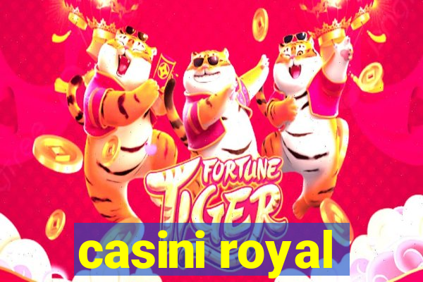 casini royal