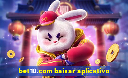 bet10.com baixar aplicativo