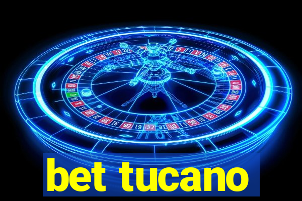 bet tucano