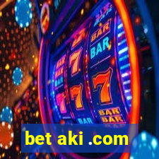 bet aki .com