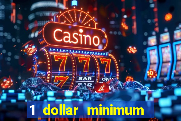 1 dollar minimum deposit casino canada