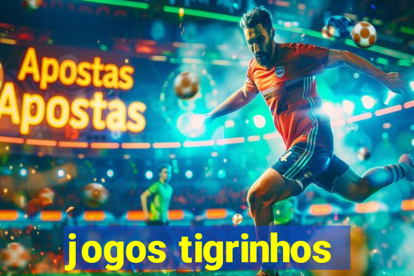 jogos tigrinhos