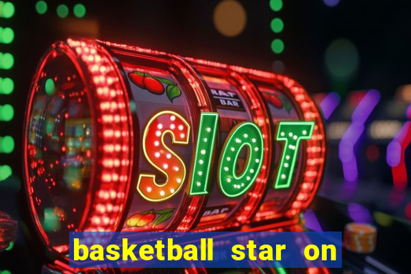 basketball star on fire slot