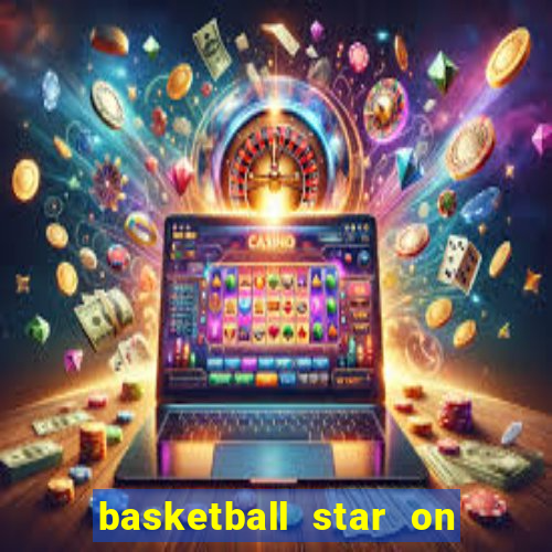 basketball star on fire slot