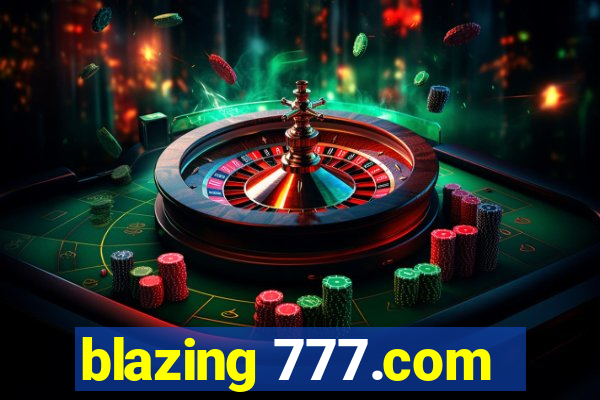 blazing 777.com