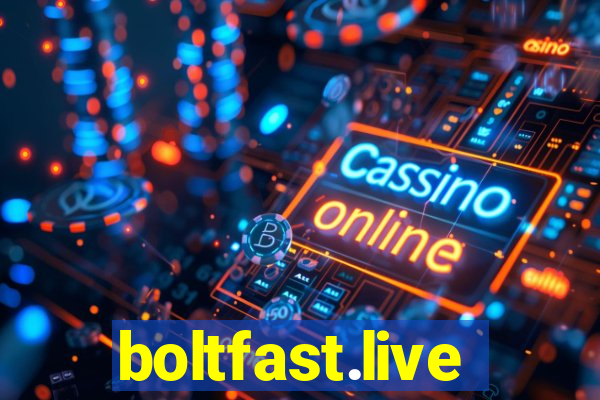 boltfast.live