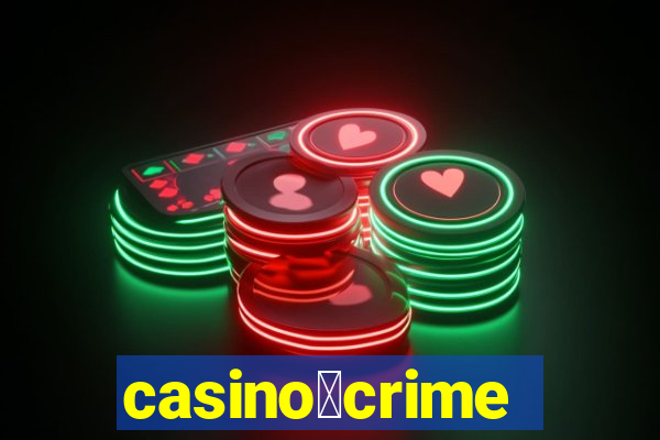 casino茅crime