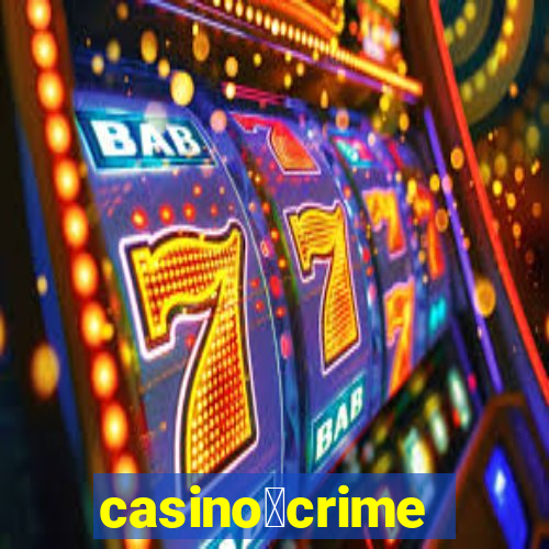 casino茅crime