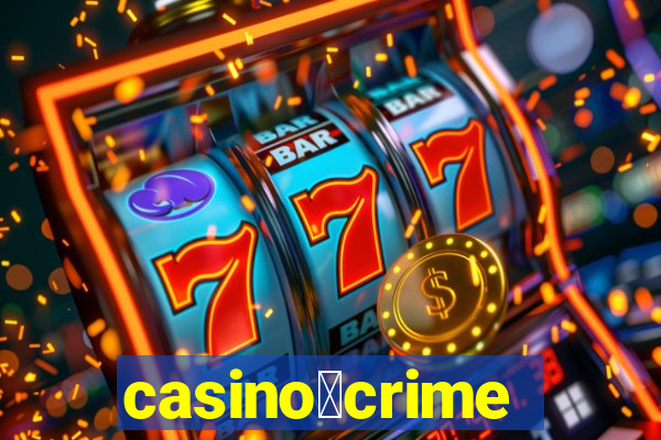 casino茅crime