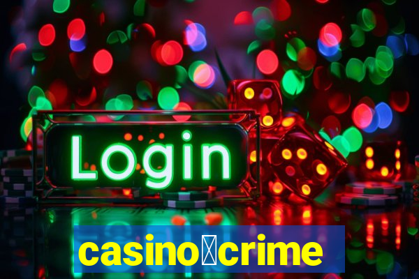 casino茅crime