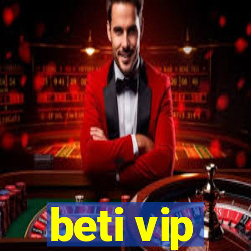 beti vip