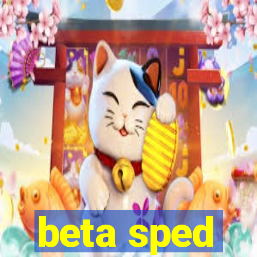 beta sped