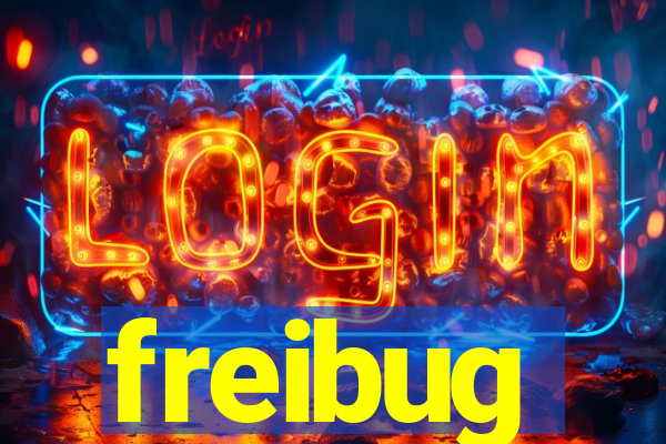 freibug