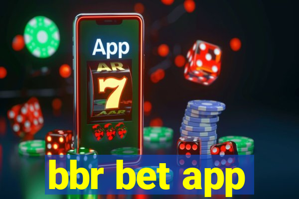 bbr bet app