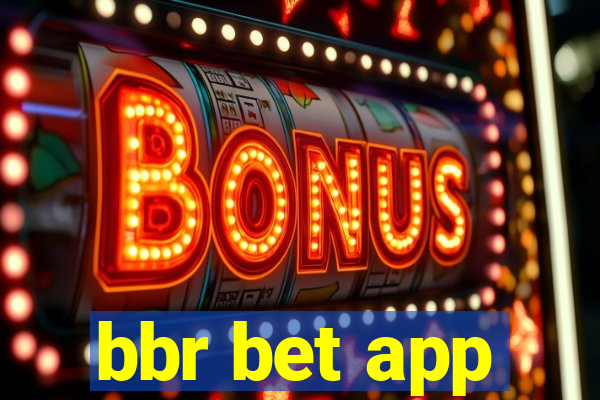 bbr bet app