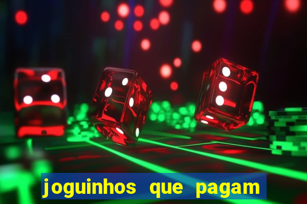 joguinhos que pagam para jogar