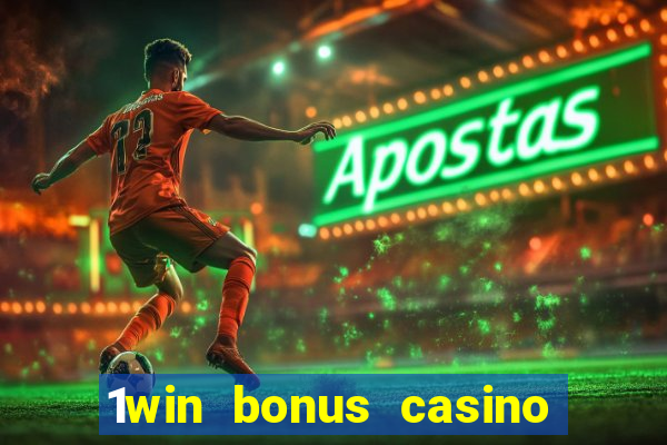 1win bonus casino how to use