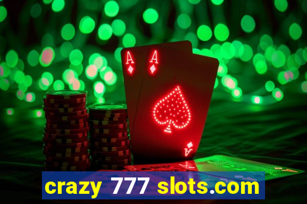 crazy 777 slots.com