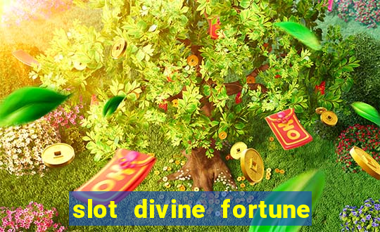 slot divine fortune paga mesmo