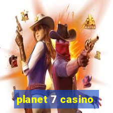 planet 7 casino