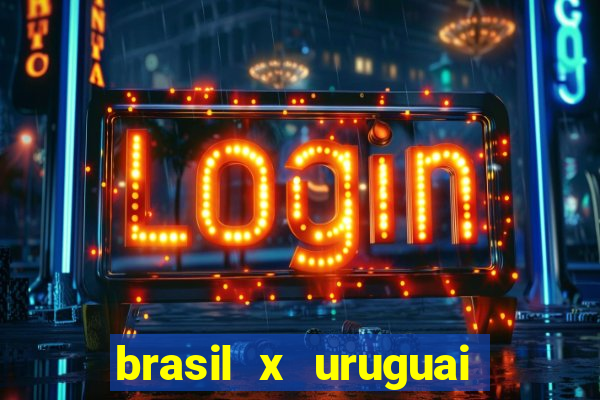 brasil x uruguai ao vivo multicanais