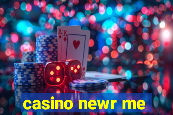 casino newr me