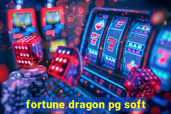 fortune dragon pg soft