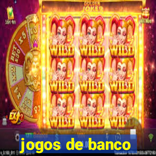 jogos de banco