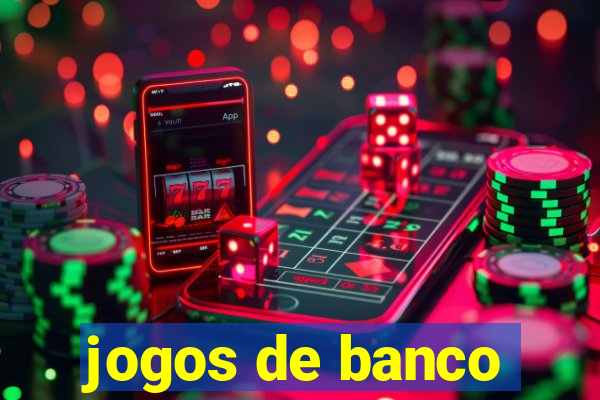 jogos de banco