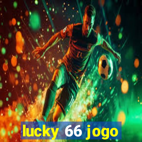 lucky 66 jogo