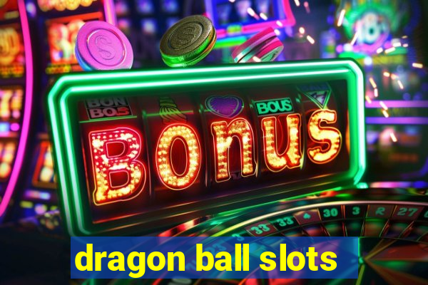 dragon ball slots