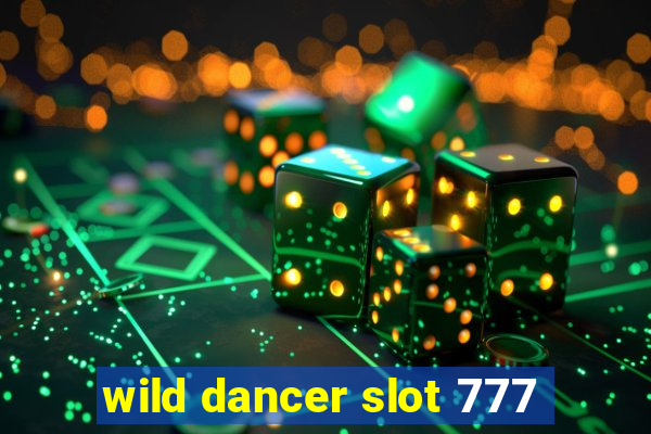 wild dancer slot 777