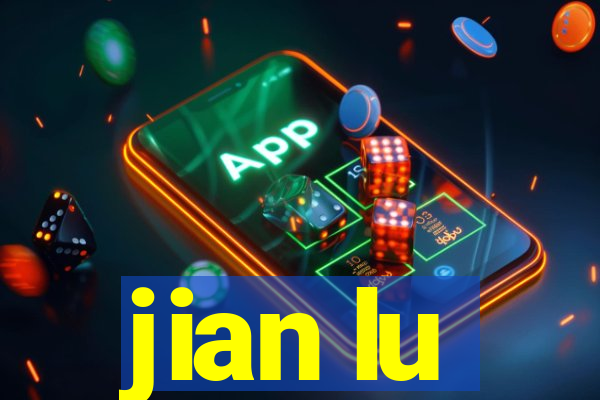 jian lu