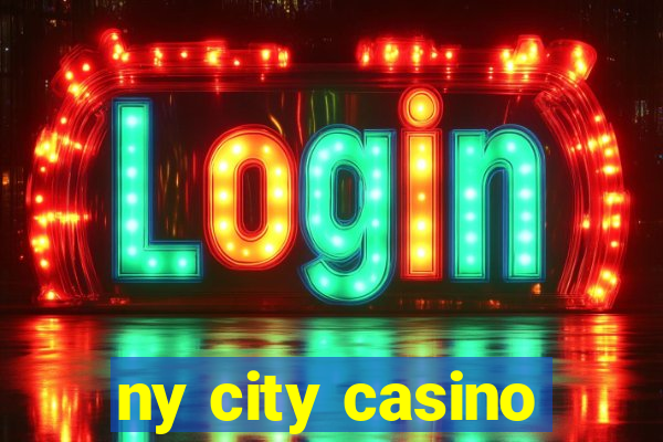 ny city casino