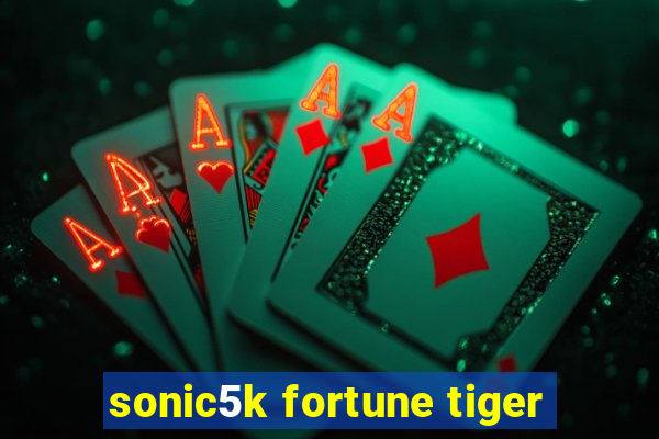 sonic5k fortune tiger