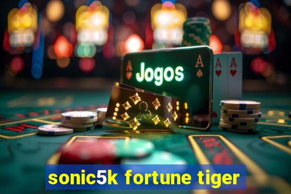 sonic5k fortune tiger