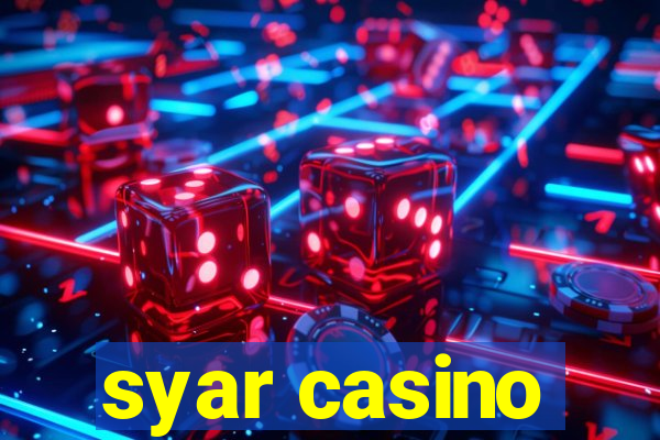 syar casino