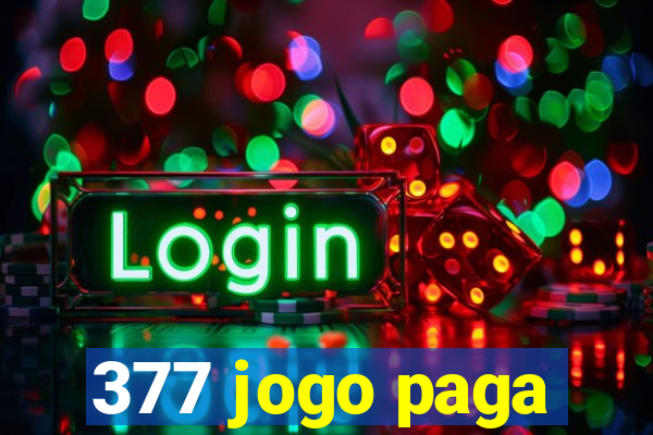 377 jogo paga