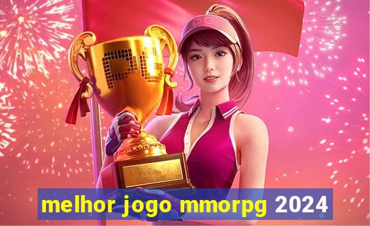 melhor jogo mmorpg 2024