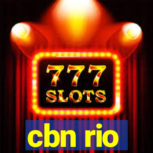 cbn rio