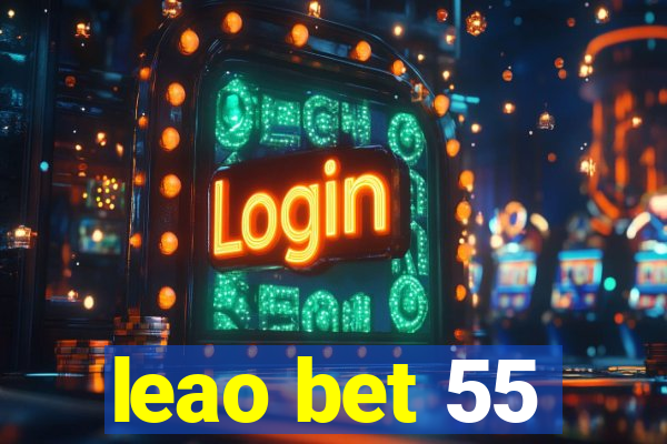 leao bet 55