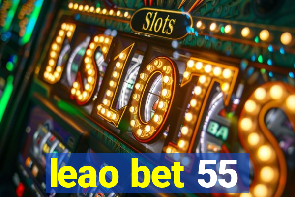 leao bet 55