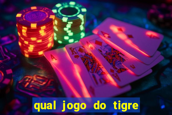 qual jogo do tigre paga de verdade