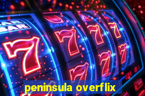 peninsula overflix