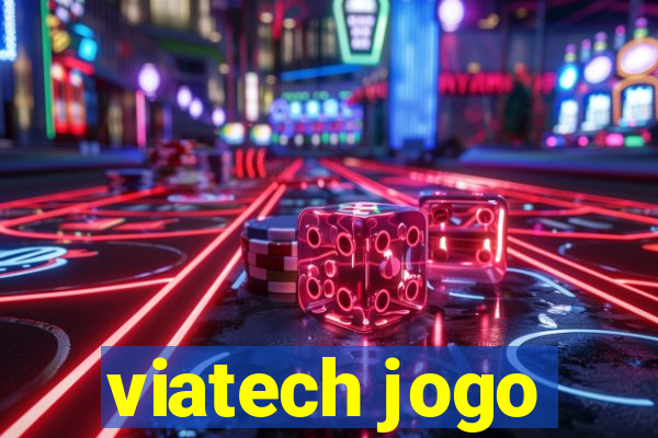 viatech jogo