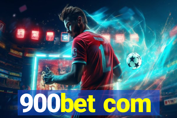 900bet com