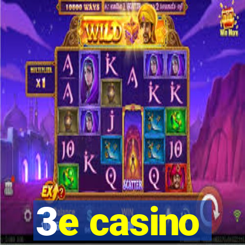 3e casino