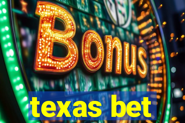 texas bet