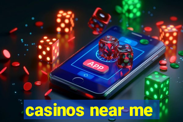 casinos near me