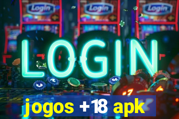 jogos +18 apk